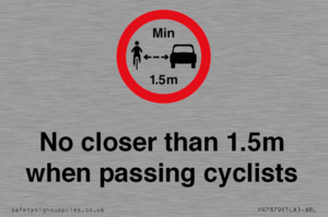 No closer than 1.5m when passing cyclists